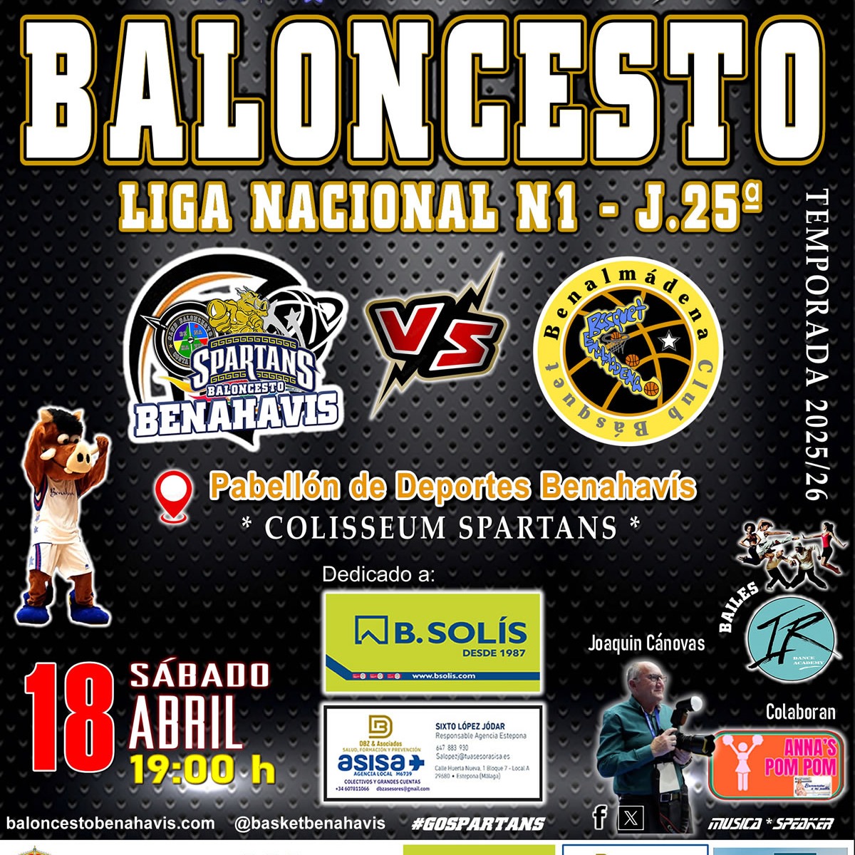 PREVIA | NACIONAL N1 MASC. T25/26 | J25ª | CB Benahavis juega en casa frente al CB Benalmádena

CB BENAHAVIS COSTA DEL SOL vs CB BENALMÁDENA

Sábado 18 de abril de 2026, 19:00h
Pabellón Deportes Benahavís
» Colisseum Spartans «
** ENTRADA GRATUITA **

DEDICADO A:
«ASISA SEGUROS ESTEPONA» y «BONIFACIO SOLIS CONSTRUCCIONES»

Ultimo encuentro como local para los Spartans de Benahavís, en la categoría Nacional N1 de Andalucía de la temporada 25/26, que necesita sumar con victoria para tener la opción en la ultima jornada de poder mantener la categoría.

Se disputará en el pabellón «Colisseum Spartans», este sábado 18 de abril de 2026, a partir de las 19:00 horas, y se enfrentarán al equipo malagueño del «CB BENALMÁDENA».

Este equipo visitante de Benalmádena, es 9º en la clasificación, con balance de 11 victorias y 13 derrotas, esta formado por jugadores con experiencia en esta categoría de Benalmádena, Málaga y comarca.
Tienen un juego dinámico con eficientes lanzadores desde el perímetro, a la vez de intensos y disciplinados en defensa, y buenos interiores. Serán por lo tanto un rival muy complicado a batir.

El equipo de Benahavis, que va recuperando algunos de sus lesionados, sigue en la parte baja, pero depende aun de si-mismos, para intentar sumar los dos partidos que les quedan.

Un enorme «Challenge» les queda a los Spartans que siguen trabajando duro en cada entrenamiento, para afianzar lo bueno realizado, corregir errores, y mejorar en su juego, tanto en defensas como en ataques.

Se juega este importante partido en casa, y debe de ser un factor importante para el equipo. Como siempre habrá que estar muy concentrados durante los 40 minutos.

Ante este complicado e intenso rival, será a buen seguro un partido muy emocionante y espectacular, y todos los que se den cita en el pabellón de Benahavis, podrán disfrutarlo de manera GRATUITA.

Además se podrá visionar el partido bajo registro previo desde la nueva plataforma https://www.fabtv.es:
Link: https://www.fabtv.es/es/game/69de25bbaa18cfe032400cb1

Estarán de nuevo nuestro speaker, con ambiente musical y amenizando el encuentro, la mascota «Javilin», y bailes de "Isla Rose Dance Academy"