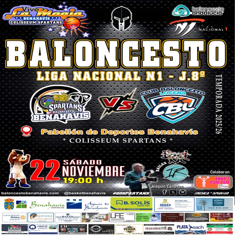 NACIONAL N1 MASC. T25/26 | J8ª | Nueva oportunidad para CB Benahavis de sumar su primera victoria

CB BENAHAVIS COSTA DEL SOL vs COTO CCB LUCENA (Córdoba)

Sábado 22 de noviembre 2025, 19:00h
Pabellón Deportes Benahavís
» Colisseum Spartans «
** ENTRADA GRATUITA **

Cuarto partido como local para los Spartans de Benahavís, en la categoría Nacional N1 de Andalucía de la temporada 25/26.

Se disputará en el pabellón «Colisseum Spartans», este sábado 22 de noviembre de 2025, a partir de las 19:00 horas, y se enfrentará al leader actual, el equipo cordobés del «COTO CCB LUCENA».

Este equipo visitante de COTO CCB Lucena, con balance de 6 victorias y 1 derrota, está compuesto por jugadores formados en zona cordobesa, algunos de su propia cantera, y varios refuerzos importantes de calidad, entre ellos algunos extranjeros. Tienen un juego dinámico con gran acierto desde el perímetro, a la vez de disciplinados en defensa. Son firmes candidatos a ganar la liga y al ascenso de categoría. Serán por lo tanto un rival muy complicado a batir tanto en defensa como en ataque.

El equipo de Benahavis, no ha podido aun sumar victorias, aunque va mejorando en algunas facetas del juego, pero le falta continuidad durante los 40 minutos. Le sigue costando coger el ritmo de esta exigente competición Nacional. De menos a mas en su juego, y aun con varios lesionados por recuperar, y buscando reforzar su plantilla, sigue a pesar de estas dificultades trabajando duro de la mano de su entrenador Evan Pellerin en los entrenamientos, para primero obtener mejores sensaciones y constancia en cada cuarto, y alcanzar la ansiada victoria, esta vez de nuevo jugando en su pabellón como local ante su público.

Se juega este importante partido en casa, y debe de ser un factor importante para el equipo. Como siempre habrá que estar muy concentrados durante los 40 minutos.

Será a buen seguro un partido muy emocionante y espectacular, y todos los que se den cita en el pabellón de Benahavis, podrán disfrutarlo de manera GRATUITA.

Además se podrá visionar el partido bajo registro previo desde la nueva plataforma https://www.fabtv.es :
Link: https://www.fabtv.es/es/game/69190675109a6801f3cf6c4f
