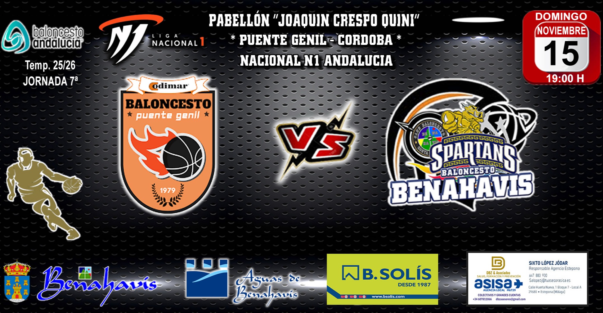 NACIONAL N1 MASC. T25/26 | J7ª | CODIMAR BASKET GENIL (CORDOBA) vs CB BENAHAVÍS COSTA DEL SOL

CB Benahavis buscará en Puente Genil su primera victoria de la temporada 25/26

Sábado 15 de noviembre 2025, 19:00h
Pabellón Joaquín Crespo Quini (Puente Genil)

El partido se emitirá en directo en Youtube

https://www.youtube.com/live/tsWAsOxlPN0?si=0G3CVggIlaFlb1ks

Nueva oportunidad para el CB Benahavis Costa del Sol de sumar su primera victoria, esta temporada 25/26, en la exigente categoría Nacional N1 de Andalucía.

Será de nuevo a domicilio, Jornada 7ª, este próximo sábado 15 de noviembre de 2025, en el Pabellón «Joaquín Crespo Quini» de Puente Genil (Córdoba), para enfrentarse a partir de las 19:00h, al conjunto local, el equipo cordobés del «CODIMAR BASKET GENIL».

El equipo de Puente Genil, con balance de 3 victorias y 3 derrotas, esta compuesto por jugadores formados en la cantera de equipos cordobeses, y con varios refuerzos extranjeros, lo que le hace un equipo completo para aspirar a todo esta temporada. Serán por lo tanto un rival complicado tanto en defensa como en ataque.

Nuestros Spartans de Benahavis, atraviesan un complicado inicio de temporada con varios lesionados, pero están entrenando duro en cada sesión para mejorar y lograr ser mas competitivos.

Unidos y aplicados estamos convencidos que con el trabajo y el esfuerzo de todos los resultados llegaran.

¡¡ Vamos Benahavis !!
¡¡ A por la primera !!

GOSPARTANS
Benahavis_es_BALONCESTO