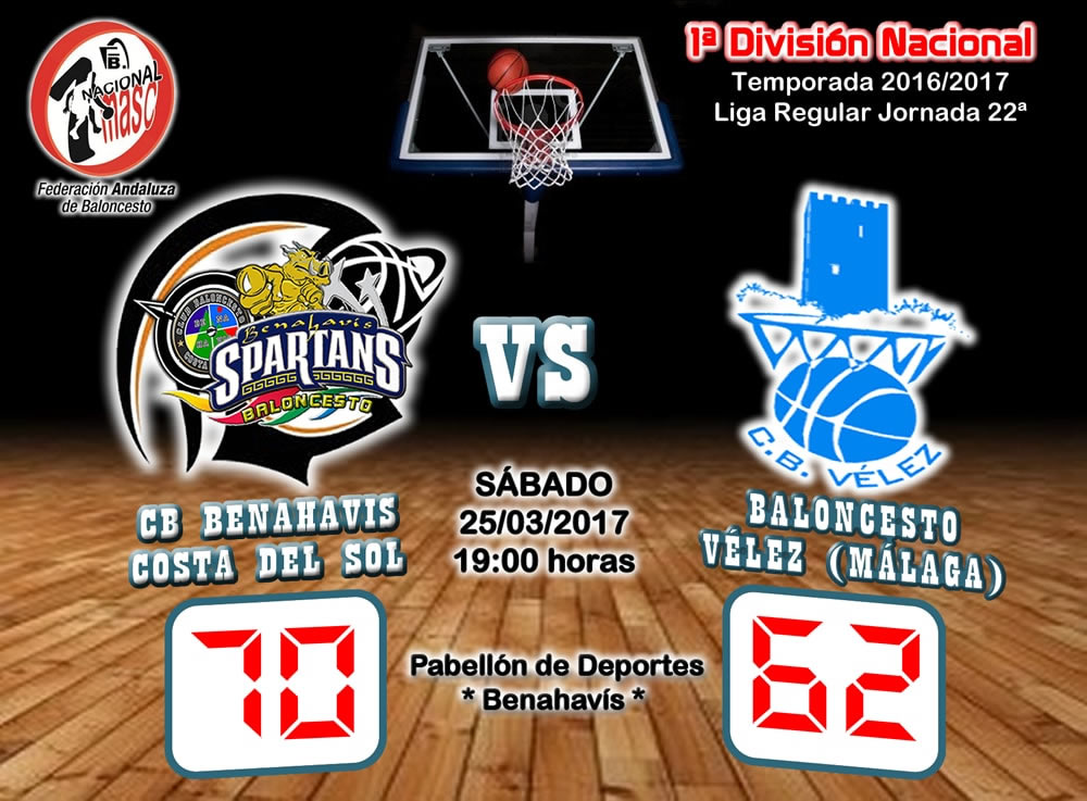 CRONICA J 22ª | 1a Nacional 2016/17 | CB Benahavís Costa del Sol vs Baloncesto Vélez (Málaga)