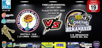 🚨⛹🏀 PREVIA | EBA (D-A) T21/22 | J-18ª | OH!TELS ULB LA LÍNEA (CÁDIZ) vs CB BENAHAVÍS COSTA DEL SOL