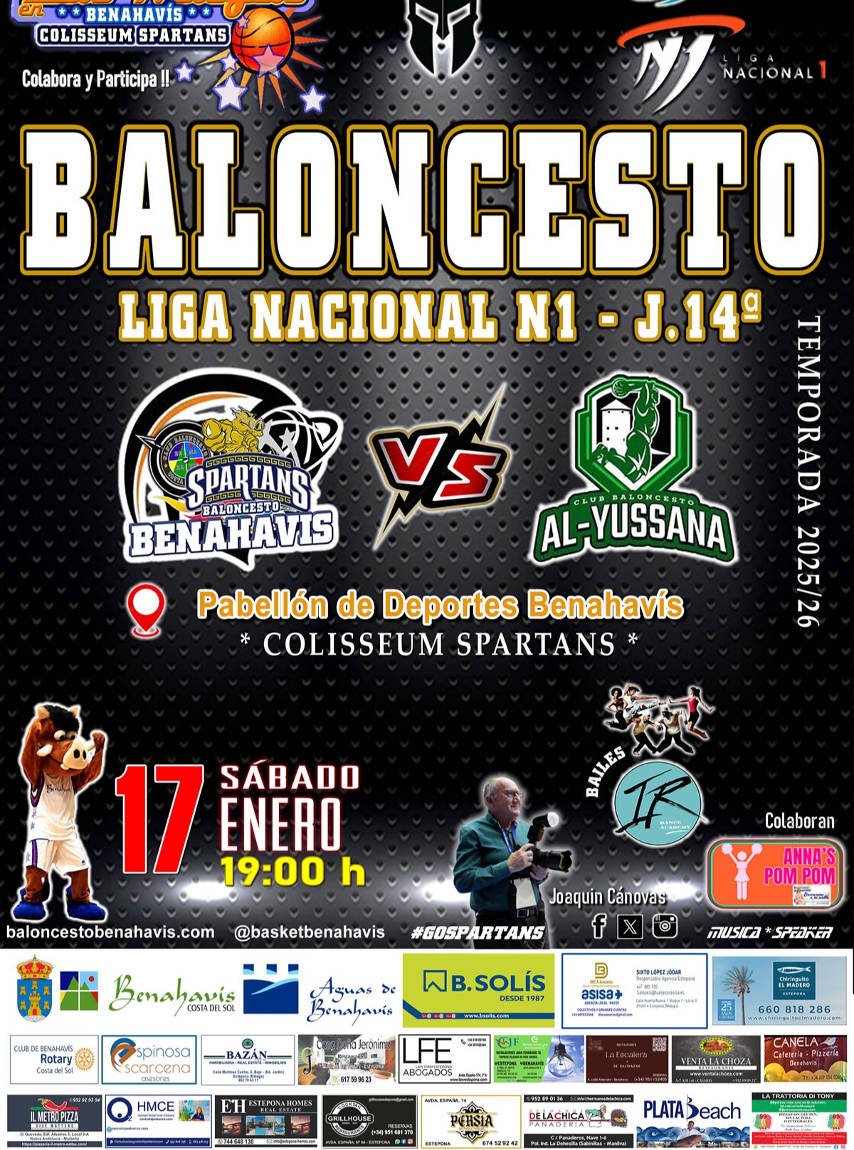 PREVIA | NACIONAL N1 MASC. T25/26 | J14ª | CB Benahavis juega en casa para sumar su tercera victoria 

CB BENAHAVIS COSTA DEL SOL vs CB AL-YUSSANA LUCENA (Córdoba)

Sábado 17 de enero 2026, 19:00h
Pabellón Deportes Benahavís
» Colisseum Spartans «
** ENTRADA GRATUITA **

Nuevo partido como local para los Spartans de Benahavís, en la categoría Nacional N1 de Andalucía de la temporada 25/26.

Se disputará en el pabellón «Colisseum Spartans», este sábado 17 de enero de 2026, a partir de las 19:00 horas, y se enfrentará al equipo cordobés del «CB AL-YUSSANA LUCENA».

Este equipo visitante de San Fernando, 8º en la clasificación, con balance de 7 victorias y 6 derrotas, está compuesto por jugadores formados en su cantera, con algunos refuerzos importantes. Tienen un juego dinámico con eficientes lanzadores desde el perímetro, a la vez de disciplinados en defensa, y buenos interiores. Serán por lo tanto un rival muy complicado a batir.

El equipo de Benahavis, después de su ultima victoria en casa frente a un rival directo, el CB Alcalá de los Gazules (Cádiz), esta recuperando la confianza necesaria con sus nuevos refuerzos en ser mas competitivos para esta exigente categoría Nacional. Sigue trabajando duro en cada entrenamiento, para conseguir buenas sensaciones, corregir errores, y mejorar en su juego. Se juega este importante partido en casa, y debe de ser un factor importante para el equipo. Como siempre habrá que estar muy concentrados durante los 40 minutos.

Será a buen seguro un partido muy emocionante y espectacular, y todos los que se den cita en el pabellón de Benahavis, podrán disfrutarlo de manera GRATUITA.

Además se podrá visionar el partido bajo registro previo desde la nueva plataforma https://www.fabtv.es:
Link: https://www.fabtv.es/es/game/6962da761e7e2c7b160e90e1

Estará de nuevo nuestro speaker, con ambiente musical, amenizando el encuentro, y la Academia de baile «Isla Rose Dance Academy» con varias coreografías espectaculares. Al final del partido, como siempre, todos los asistentes podrán disfrutar del “3er Tiempo”, con Tapas Variadas, Snacks, Dulces + Bebida de manera GRATUITA, con la colaboración de Anna’s Pom Pom, «influencer» internacional