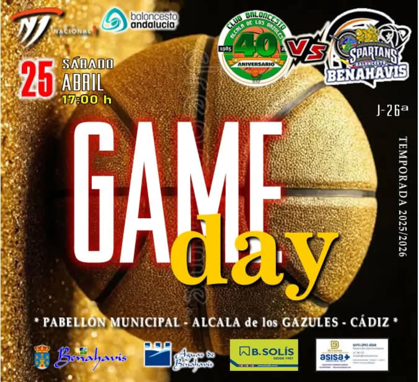* G A M E D A Y *

🚨⛹🏀 NACIONAL N1 MASC. TEMP. 25/26 J26ª
📅 Sábado 25 de abril 2026
⏰ 17:00h
🏟️ Pabellón Pico del Campo s/n
>> Alcalá de los Gazules (Cádiz)

🏀 CB ALCALA DE LOS GAZULES (CÁDIZ)
vs CB BENAHAVIS COSTA DEL SOL

#GoSpartans !! 🏀💪👌 
#foreverfamily 🤗