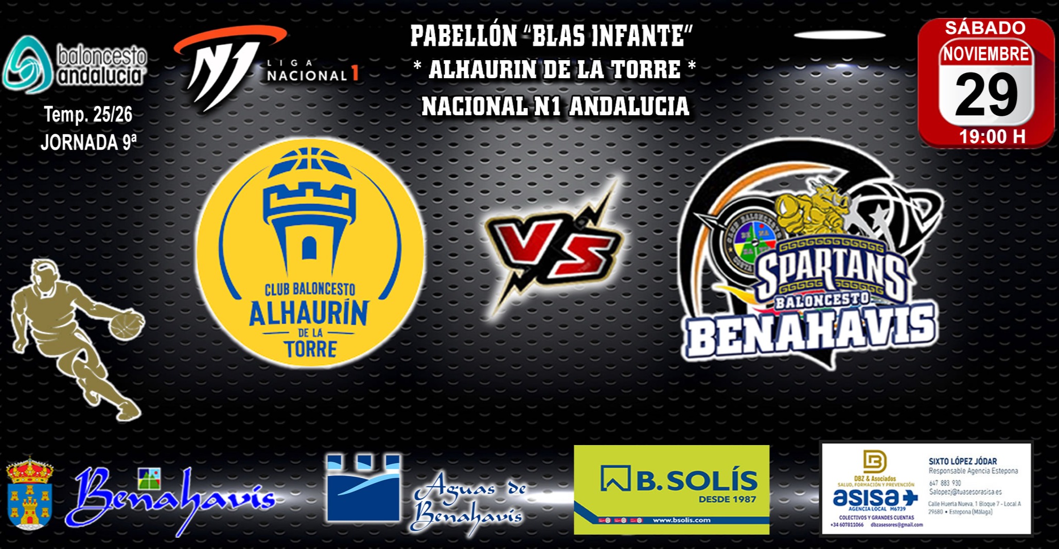PREVIA | NACIONAL N1 MASC. T25/26 | J9ª | INVERMONEDA ALHAURÍN DE LA TORRE vs CB BENAHAVÍS COSTA DEL SOL 

CB Benahavis buscará sumar en Alhaurín de la Torre su primera victoria

Sábado 29 de noviembre 2025, 19:00h
Pabellón Blas Infante

Link partido en directo:
https://www.fabtv.es/es/game/692240f41ea1b60e809f45a6

Nueva oportunidad para el CB Benahavis Costa del Sol de sumar su primera victoria, esta temporada 25/26, en la exigente categoría Nacional N1 de Andalucía.

Será de nuevo a domicilio, Jornada 9ª, este próximo sábado 29 de noviembre de 2025, en el Pabellón «Blas Infante» de Alhaurín de la Torre, para enfrentarse a partir de las 19:00h, al conjunto local, el equipo malagueño del «INVERMONEDA ALHAURÍN DE LA TORRE».

El equipo de Alhaurín de la Torre, con balance de 3 victorias y 4 derrotas, esta compuesto por jugadores formados en la cantera de equipos malagueños, son un equipo equilibrado en todos los puestos, jóvenes y con experiencia, y serán por lo tanto un rival complicado tanto en defensa como en ataque.

Nuestros valientes «Spartans» de Benahavis, soportando un difícil inicio de temporada, esperan recuperar alguno de sus lesionados y conseguir reforzarse. Están entrenando duro en cada sesión para mejorar y lograr ser mas competitivos. Unidos y aplicados estamos convencidos que con el trabajo y el esfuerzo de todos, los resultados llegarán.

¡¡ Vamos Benahavis !!

GOSPARTANS
Benahavis_es_BALONCESTO