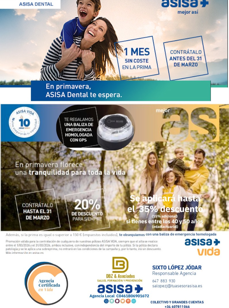 🚨📣 Oferta Especial : ASISA DENTAL, 
**En primavera, ASISA Dental te espera**

1 MES sin coste en la prima.
Contrátalo antes del 31 de marzo.

Regalo de una Baliza de Emergencia Homologada con GPS, junto a la contratación de cualquier póliza ASISA VIDA.

No dudéis en poneros en contacto con ellos, para esta campaña o para cualquier otro tipo de seguro que necesiten de manera particular o familiar.

Contacto:

SIXTO LOPEZ JODAR
Responsable Agencia Estepona
647 883 930
Salopezj@tuasesorasisa.es
Calle Huerta Nueva, 1, Bloque 7 - Local A
29680 Estepona - Málaga 

@dbz_asisa_estepona